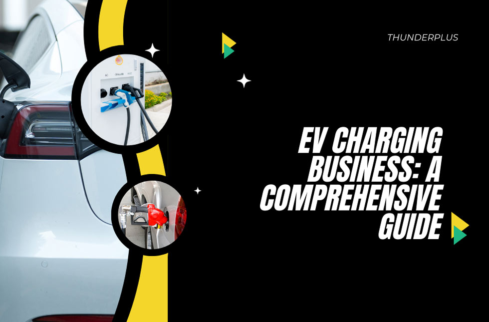 EV Charging Business: A Comprehensive Guide EV Charging Business